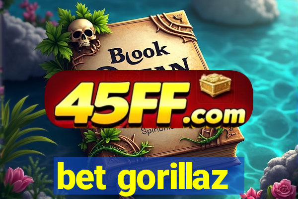 bet gorillaz